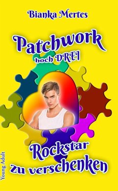 Patchwork hoch Drei (eBook, ePUB) - Mertes, Bianka