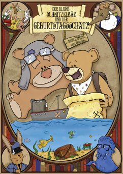 Der kleine Schnitzelbär und der Geburtstagsschatz (eBook, ePUB) - Booktian, Florian C.; Litsek, Bastian