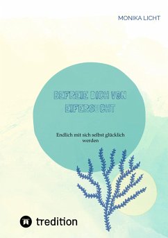 Befreie dich von Eifersucht (eBook, ePUB) - Licht, Monika