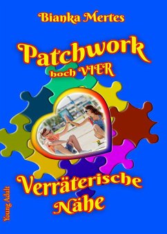 Patchwork hoch Vier (eBook, ePUB) - Mertes, Bianka