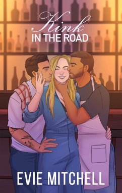 Kink in the Road (Men of Trinity Bay, #1) (eBook, ePUB) - Mitchell, Evie