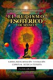 El Budismo Esotérico de Sinnet - Karma, Reencarnación y Evolución Espiritual Desde la Teosofía (Operación Arconte, #1) (eBook, ePUB)