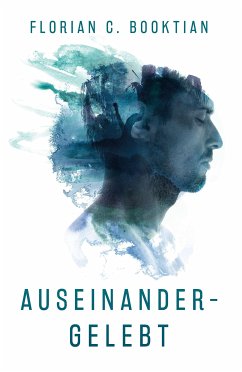 Auseinandergelebt (eBook, ePUB) - Booktian, Florian C.; Litsek, Bastian