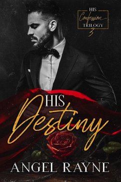 Cover His Destiny (His Confession Trilogy, #3) (eBook, ePUB)