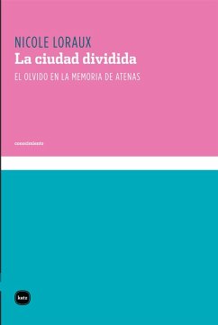 La ciudad dividida (eBook, PDF) - Loraux, Nicole