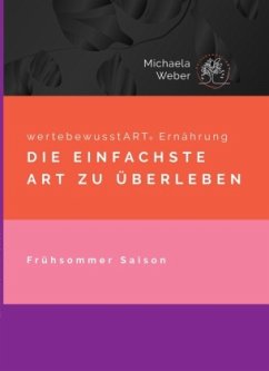 wertebewusstART® Ernährung Frühsommer Saison - Weber, Michaela