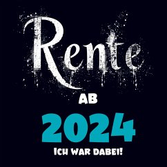 Rente 2024- Ich war dabei! - Marie L. Berg