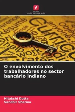 O envolvimento dos trabalhadores no sector bancário indiano - Dutta, Hitakshi;Sharma, Sandhir