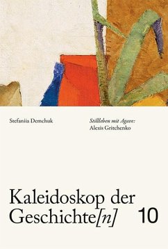 Kaleidoskop der Geschichte[n], Band 10 - Demchuk, Stefaniia