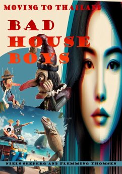 Cover Moving to Thailand Bad House Boys (Life in Thailand, #1) (eBook, ePUB)