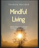 Mindful Living: A Young Women's Journey to Self-Acceptance and Financial Wellness (@girl.respectyourvibe, #5) (eBook, ePUB) Mindful Living: A Young Women's Journey to Self-Acceptance and Financial Wellness (@girl.respectyourvibe, #5) (eBook, ePUB)
