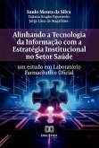 Alinhando a Tecnologia da Informação com a Estratégia Institucional no Setor Saúde (eBook, ePUB)