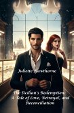 The Sicilian's Redemption: A Tale of Love, Betrayal, and Reconciliation (Love, Romance and Relationship) (eBook, ePUB)