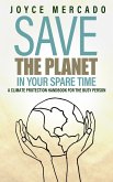 Save the Planet in Your Spare Time: A Climate Protection Handbook for the Busy Person (eBook, ePUB)