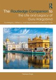 The Routledge Companion to the Life and Legacy of Guru Hargobind (eBook, PDF)