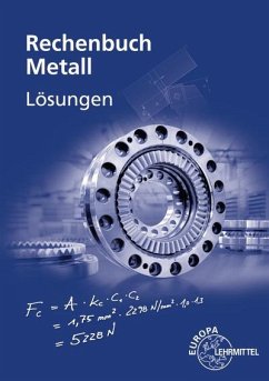 Lösungen zu 10307 Rechenbuch Metall - Gomeringer, Roland;Dillinger, Josef;Scholer, Claudius