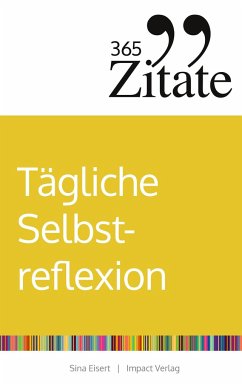 365 Zitate für tägliche Selbstreflexion - Eisert, Sina