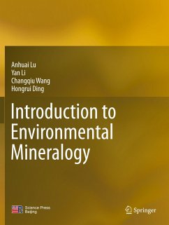 Introduction to Environmental Mineralogy - Lu, Anhuai;Li, Yan;Wang, Changqiu