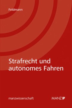 Strafrecht und autonomes Fahren - Feldmann, Jan