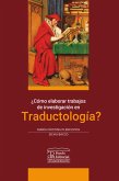¿Cómo elaborar trabajos de investigación en traductología? (eBook, ePUB)