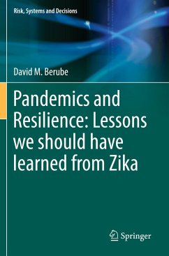 Pandemics and Resilience: Lessons we should have learned from Zika - Berube, David M.