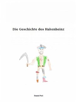 Die Geschichte des Hakenheinz (eBook, ePUB) - Perl, Daniel