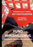 Fundminimalismus. Verlorenes. Vergangenes. Entsorgtes