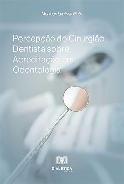 Cover Percepção do Cirurgião Dentista sobre Acreditação em Odontologia (eBook, ePUB)