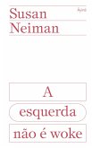 A esquerda não é woke (eBook, ePUB) A esquerda não é woke (eBook, ePUB)