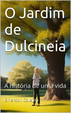 O Jardim de Dulcineia (eBook, ePUB) - Calejon, Emerson