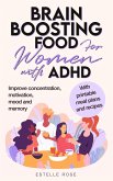 Brain Boosting Food for Women with AHDH: Improve Concentration, Motivation, Mood and Memory (eBook, ePUB) Brain Boosting Food for Women with AHDH: Improve Concentration, Motivation, Mood and Memory (eBook, ePUB)
