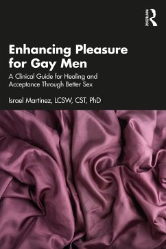 Enhancing Pleasure for Gay Men (eBook, ePUB) - Martinez, Israel