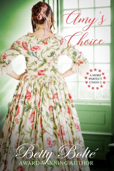 Amy's Choice (A More Perfect Union, #2) (eBook, ePUB) Amy's Choice (A More Perfect Union, #2) (eBook, ePUB)