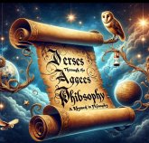 Verses Through the Ages: A Rhymed Journey in Philosophy (eBook, ePUB) Verses Through the Ages: A Rhymed Journey in Philosophy (eBook, ePUB)