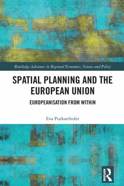 Spatial Planning and the European Union (eBook, ePUB) - Purkarthofer, Eva