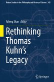 Rethinking Thomas Kuhn's Legacy