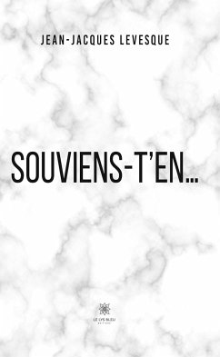 Souviens-t’en… (eBook, ePUB) - Levesque, Jean-Jacques