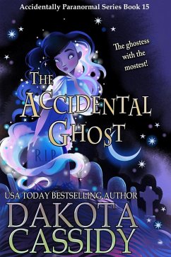 The Accidental Ghost (The Accidentals, #15) (eBook, ePUB) - Cassidy, Dakota