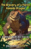 The Bravery of a Fierce Komodo Dragon (eBook, ePUB)