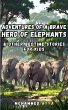 Adventures of a Brave Herd of Elephants... - Bild 1