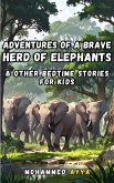 Adventures of a Brave Herd of Elephants (eBook, ePUB)