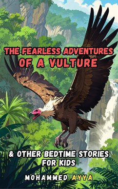 The Fearless Adventures of a Vulture (eBook, ePUB) - Ayya, Mohammed