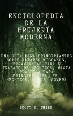 Enciclopedia de la brujería moderna (eBook, ePUB) - Scott S., Uribe