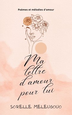 Ma lettre d'amour pour lui (eBook, ePUB) - Meleugouo, Sorelle