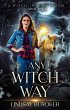 Any Witch Way (A Witch in Wolf Wood,... - Bild 1