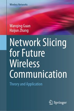 Network Slicing for Future Wireless Communication (eBook, PDF) - Guan, Wanqing; Zhang, Haijun