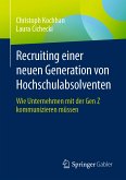 Recruiting einer neuen Generation von Hochschulabsolventen (eBook, PDF)