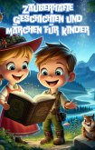 Zauberhafte Geschichten und Märchen für Kinder (eBook, ePUB)