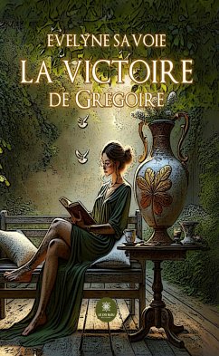 La victoire de Grégoire (eBook, ePUB) - Savoie, Evelyne