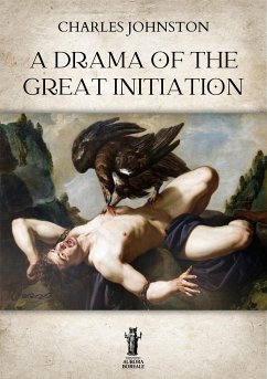 A Drama of the Great Initiation (eBook, ePUB) - Johnston, Charles